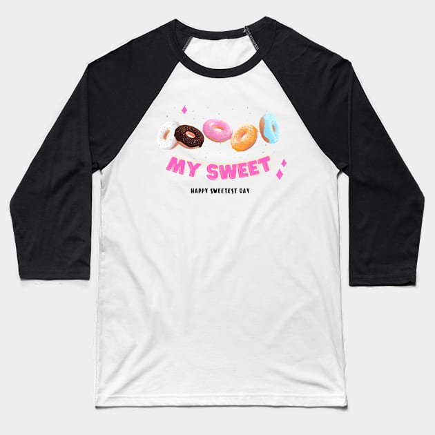 Happy sweetest day my sweet donuts design Baseball T-Shirt by Rub14ekArts